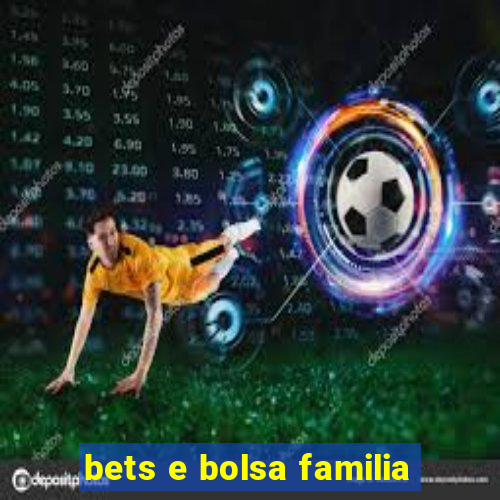 bets e bolsa familia